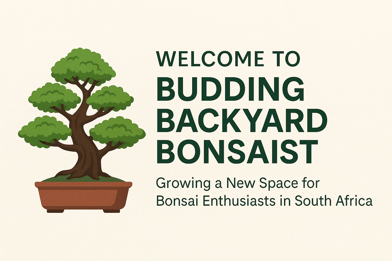 Welcome to Budding Backyard Bonsaist