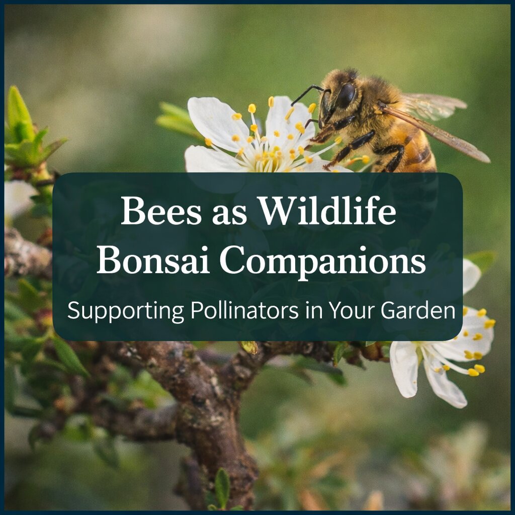 Bees as Wildlife Bonsai Companions